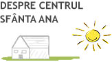 Despre centrul Sfanta Ana